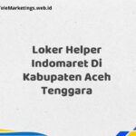Loker Helper Indomaret Di Kabupaten Aceh Tenggara