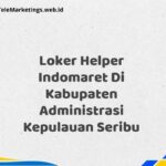 Loker Helper Indomaret Di Kabupaten Administrasi Kepulauan Seribu