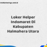 Loker Helper Indomaret Di Kabupaten Halmahera Utara