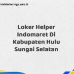 Loker Helper Indomaret Di Kabupaten Hulu Sungai Selatan