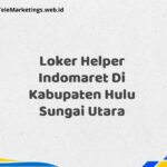 Loker Helper Indomaret Di Kabupaten Hulu Sungai Utara