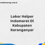 Loker Helper Indomaret Di Kabupaten Karanganyar