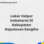 Loker Helper Indomaret Di Kabupaten Kepulauan Sangihe