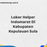 Loker Helper Indomaret Di Kabupaten Kepulauan Sula