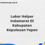 Loker Helper Indomaret Di Kabupaten Kepulauan Yapen