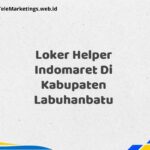 Loker Helper Indomaret Di Kabupaten Labuhanbatu