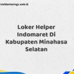 Loker Helper Indomaret Di Kabupaten Minahasa Selatan