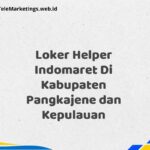 Loker Helper Indomaret Di Kabupaten Pangkajene dan Kepulauan