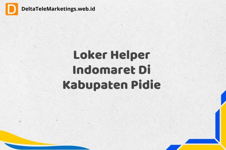 Loker Helper Indomaret Di Kabupaten Pidie