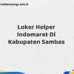 Loker Helper Indomaret Di Kabupaten Sambas