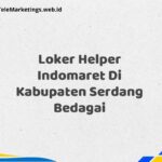 Loker Helper Indomaret Di Kabupaten Serdang Bedagai