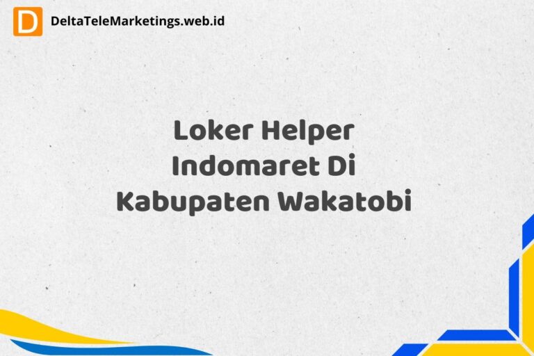 Loker Helper Indomaret Di Kabupaten Wakatobi