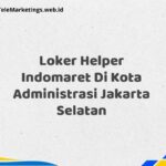 Loker Helper Indomaret Di Kota Administrasi Jakarta Selatan