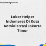 Loker Helper Indomaret Di Kota Administrasi Jakarta Timur