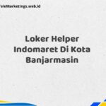 Loker Helper Indomaret Di Kota Banjarmasin