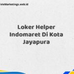 Loker Helper Indomaret Di Kota Jayapura