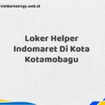 Loker Helper Indomaret Di Kota Kotamobagu