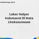 Loker Helper Indomaret Di Kota Lhokseumawe