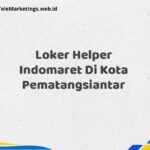 Loker Helper Indomaret Di Kota Pematangsiantar