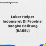 Loker Helper Indomaret Di Provinsi Bangka Belitung (BABEL)