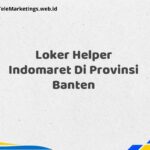Loker Helper Indomaret Di Provinsi Banten