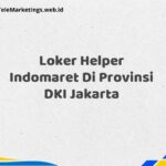 Loker Helper Indomaret Di Provinsi DKI Jakarta