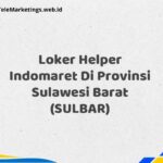 Loker Helper Indomaret Di Provinsi Sulawesi Barat (SULBAR)