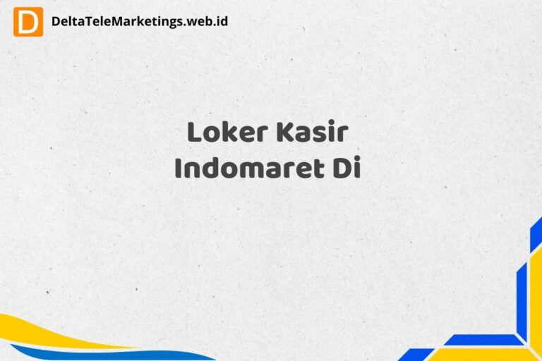 Loker Kasir Indomaret Di