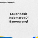 Loker Kasir Indomaret Di Banyuwangi