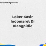 Loker Kasir Indomaret Di Blangpidie