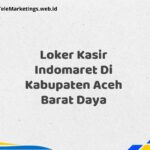 Loker Kasir Indomaret Di Kabupaten Aceh Barat Daya