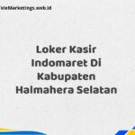 Loker Kasir Indomaret Di Kabupaten Halmahera Selatan