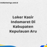 Loker Kasir Indomaret Di Kabupaten Kepulauan Aru