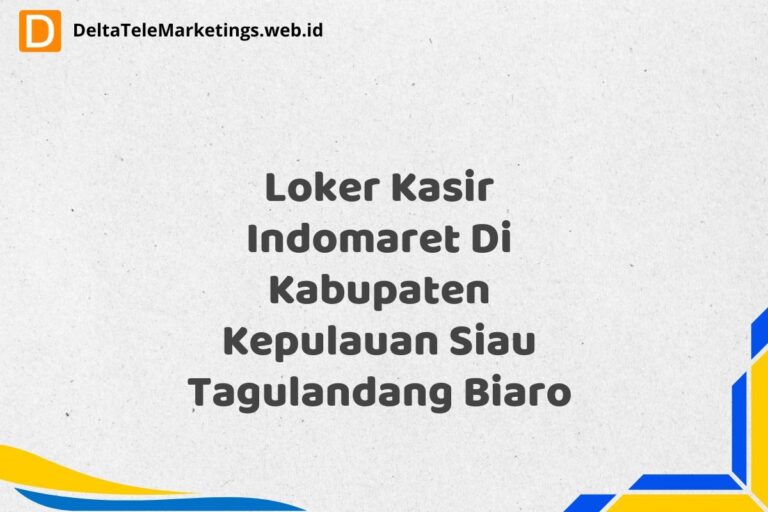 Loker Kasir Indomaret Di Kabupaten Kepulauan Siau Tagulandang Biaro