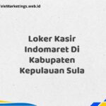 Loker Kasir Indomaret Di Kabupaten Kepulauan Sula