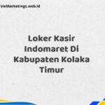 Loker Kasir Indomaret Di Kabupaten Kolaka Timur