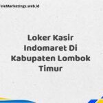 Loker Kasir Indomaret Di Kabupaten Lombok Timur