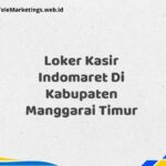 Loker Kasir Indomaret Di Kabupaten Manggarai Timur