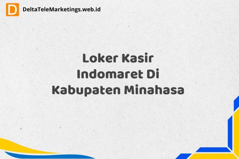 Loker Kasir Indomaret Di Kabupaten Minahasa