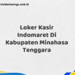 Loker Kasir Indomaret Di Kabupaten Minahasa Tenggara