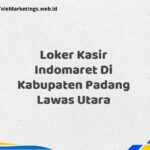 Loker Kasir Indomaret Di Kabupaten Padang Lawas Utara