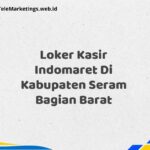 Loker Kasir Indomaret Di Kabupaten Seram Bagian Barat