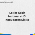 Loker Kasir Indomaret Di Kabupaten Sikka