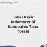 Loker Kasir Indomaret Di Kabupaten Tana Toraja