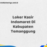 Loker Kasir Indomaret Di Kabupaten Temanggung