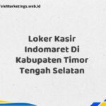 Loker Kasir Indomaret Di Kabupaten Timor Tengah Selatan