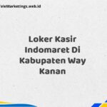 Loker Kasir Indomaret Di Kabupaten Way Kanan
