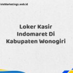 Loker Kasir Indomaret Di Kabupaten Wonogiri