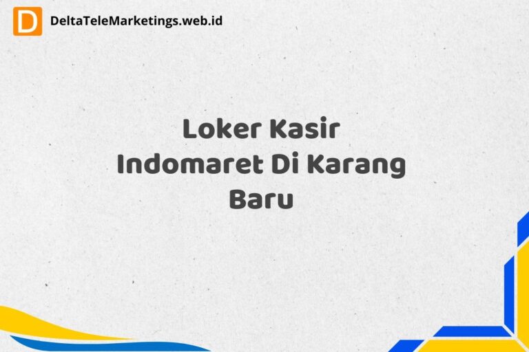 Loker Kasir Indomaret Di Karang Baru