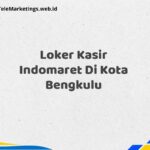 Loker Kasir Indomaret Di Kota Bengkulu